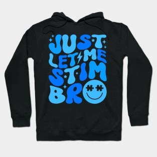 Just Let Me Stim Bro Autism Awareness Shirt Kids Boys Groovy Hoodie